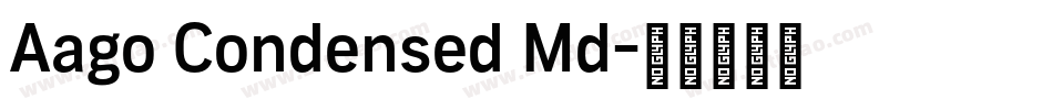 Aago Condensed Md字体转换